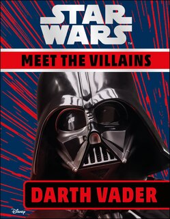 Front cover_Star Wars Meet The Villains Darth Vader