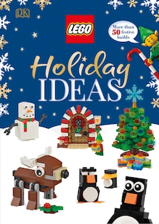 Lego Holiday Ideas: More Than 50 Festive Builds (library Edition)