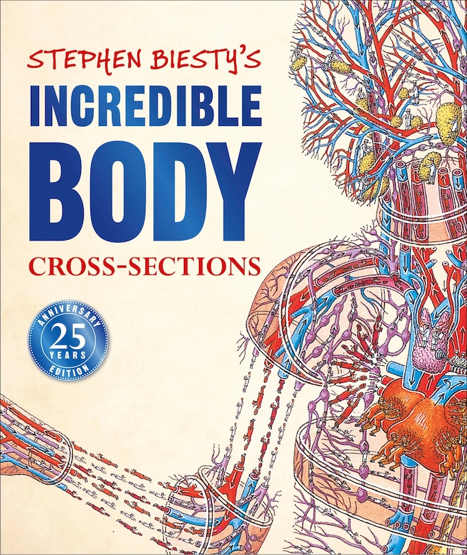 Stephen Biesty's Incredible Body Cross-sections