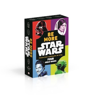 Star Wars Be More Box Set: Wisdom From a Galaxy Far, Far, Away—Four Great Books