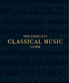 The Complete Classical Music Guide