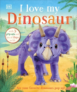 Front cover_I Love My Dinosaur