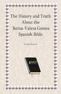 Couverture_The History and Truth About the Reina-Valera Gomez