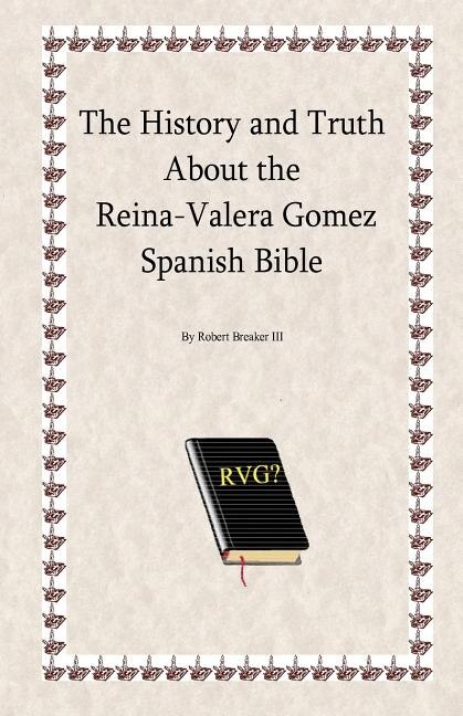 Couverture_The History and Truth About the Reina-Valera Gomez