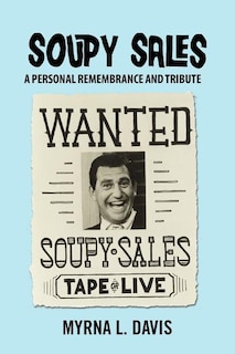 Soupy Sales - A Personal Remembrance and Tribute