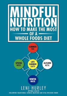 Couverture_Mindful Nutrition, How to Make The Most of a Whole Foods Diet