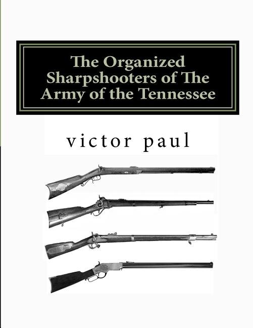 Front cover_The Organized Sharpshooters of The Army of the Tennessee