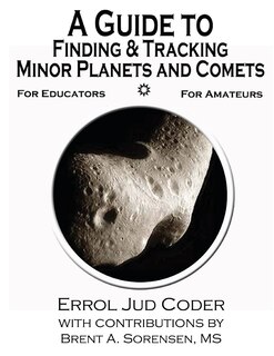 Front cover_A Guide to Finding & Tracking Minor Planets and Comets