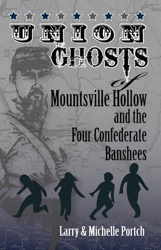 Couverture_UNION GHOSTS OF MOUNTSVILLE HOLLOW (And The Four Confederate Banshees)