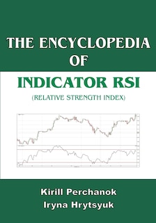 Front cover_The Encyclopedia of the Indicator RSI (Relative Strength Index)