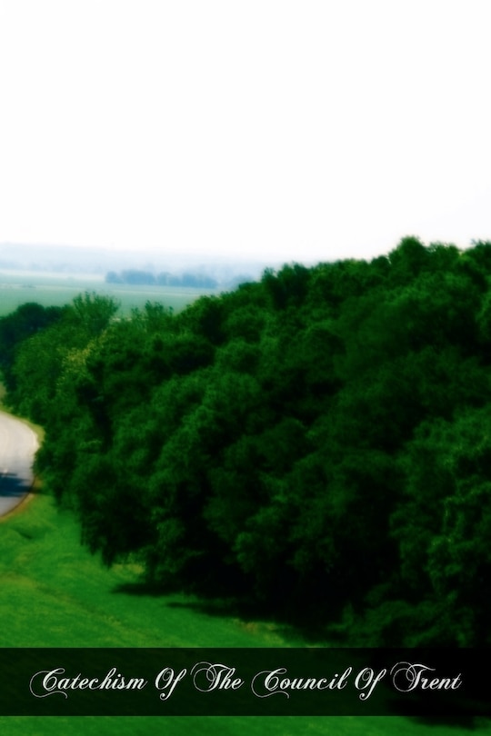 Front cover_Catechism Of The Council Of Trent