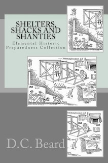Front cover_Shelters, Shacks and Shanties (Elemental Historic Preparedness Collection)