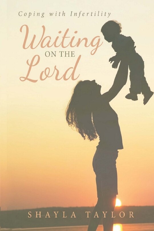Waiting on the Lord: Coping with Infertility