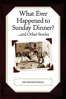 Couverture_What Ever Happened to Sunday Dinner and Other Stories