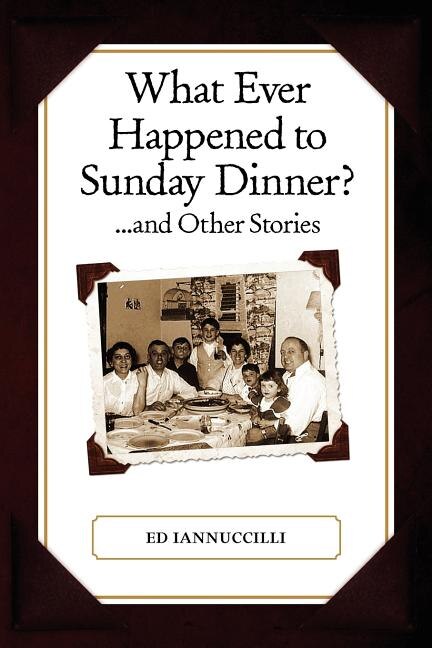 Couverture_What Ever Happened to Sunday Dinner and Other Stories