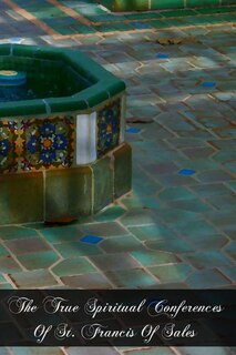 Couverture_The True Spiritual Conferences Of St. Francis Of Sales