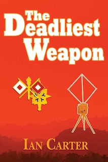 Front cover_The Deadliest Weapon
