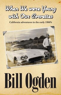 Front cover_When We Were Young With Our Corvettes