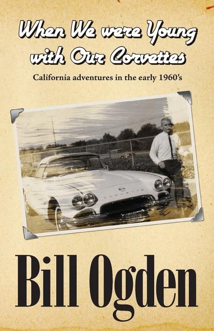 Front cover_When We Were Young With Our Corvettes