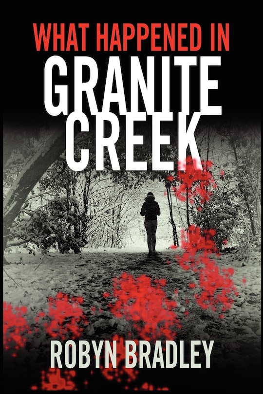 Front cover_What Happened in Granite Creek