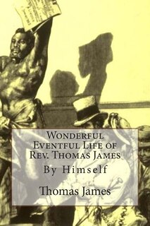 Front cover_Wonderful Eventful Life of Rev. Thomas James
