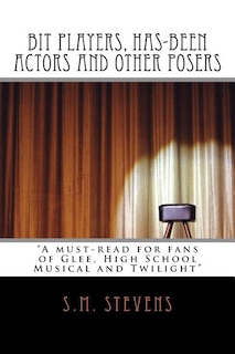 Front cover_Bit Players, Has-Been Actors and Other Posers