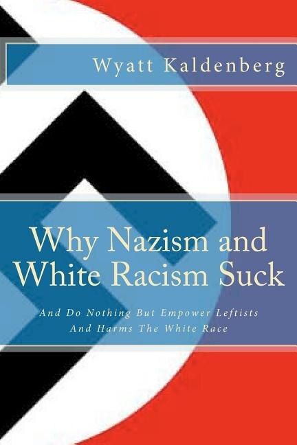 Couverture_Why Nazism and White Racism Suck