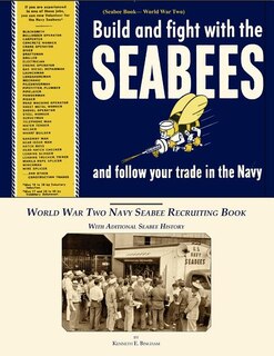 Front cover_Seabee Book, World War Two, Build and Fight With The Seabees, and follow Your Trade In The Navy