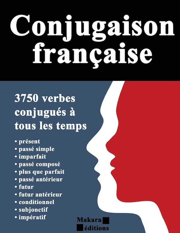 Conjugaison française: 3750 verbes conjugués à tous les temps