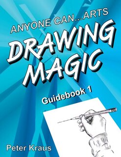 Front cover_Anyone Can Arts...DRAWING MAGIC Guidebook 1