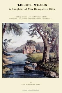 Front cover_'LISBETH WILSON. A Daughter of New Hampshire Hills.