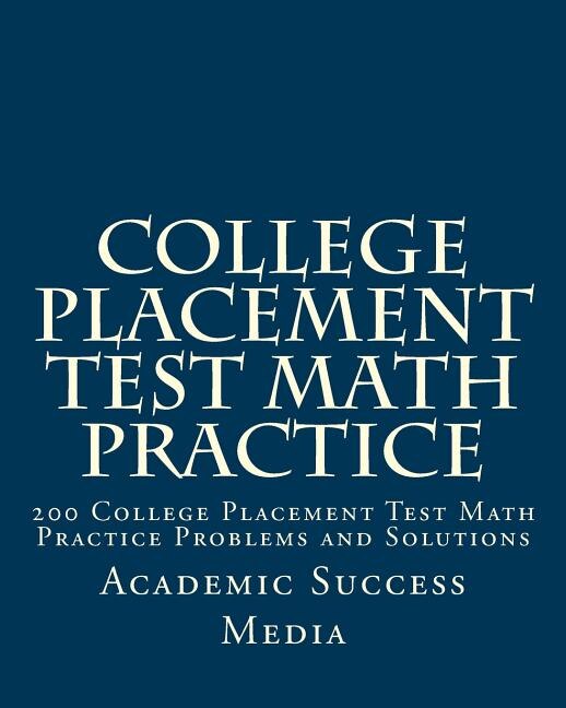 Front cover_College Placement Test Math Practice
