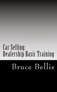 Car Selling: Dealership Basic Training