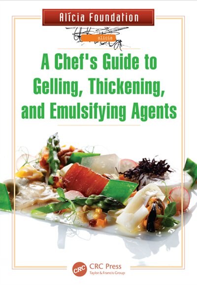 Couverture_A Chef's Guide To Gelling, Thickening, And Emulsifying Agents