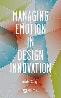 Front cover_Managing Emotion In Design Innovation