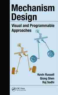 Mechanism Design: Visual And Programmable Approaches by Kevin Russell