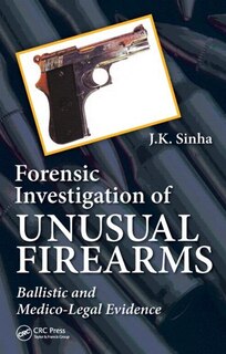 Front cover_Forensic Investigation Of Unusual Firearms