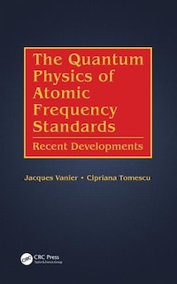 Couverture_The Quantum Physics Of Atomic Frequency Standards