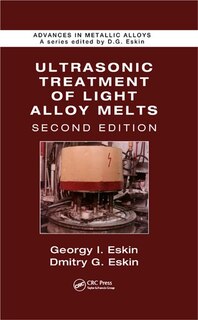 Couverture_Ultrasonic Treatment Of Light Alloy Melts, Second Edition