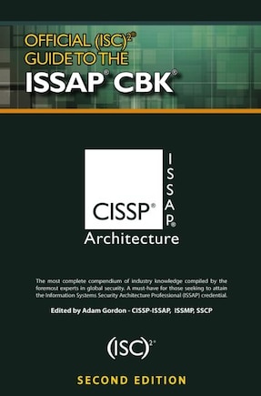 Official (isc)2 Guide To The Issap Cbk