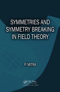 Front cover_Symmetries And Symmetry Breaking In Field Theory