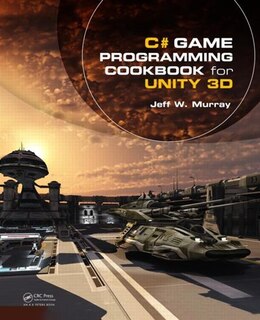 Front cover_C# Game Programming Cookbook For Unity 3d