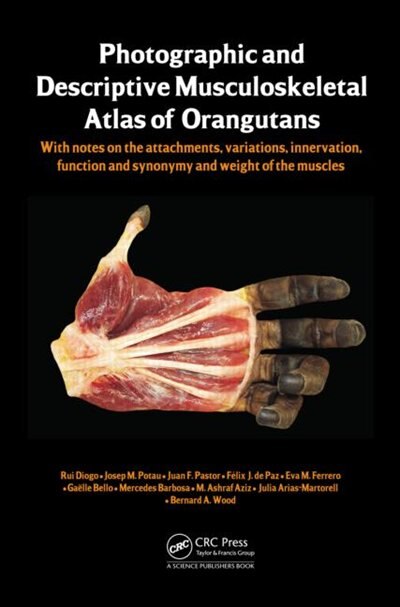 Front cover_Photographic and Descriptive Musculoskeletal Atlas of Orangutans