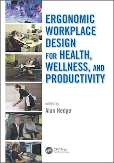 Front cover_Ergonomic Workplace Design For Health, Wellness, And Productivity