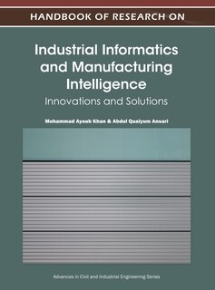 Front cover_Handbook Of Research On Industrial Informatics & Manufacturing Intelligence