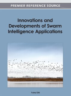 Front cover_Innovations and Developments of Swarm Intelligence Applications
