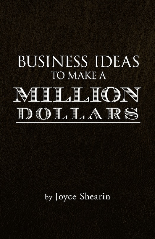 Front cover_Business Ideas To Make A Million Dollars