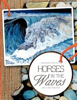 Horses In The Waves: Art And Poetry