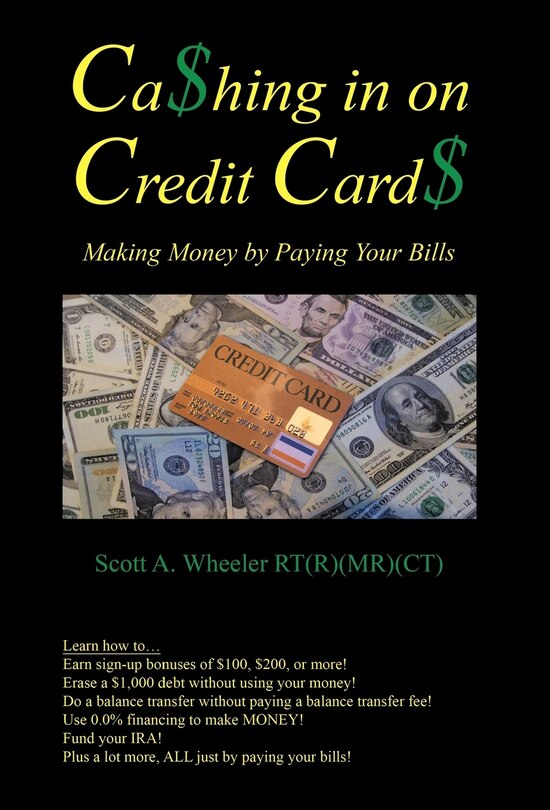 Cashing In On Credit Cards: Scott A. Wheeler, Rt (R) (MR)(CT)