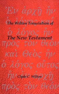 Front cover_The Wilton Translation Of The New Testament